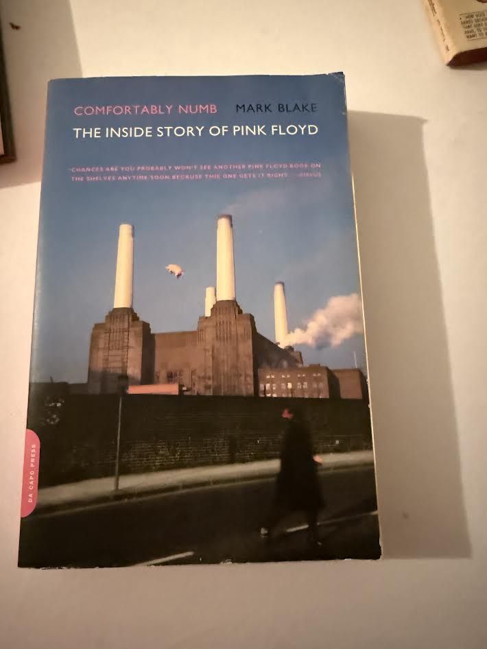 Comfortably Numb The Inside Story of Pink Floyd by Mark Blake