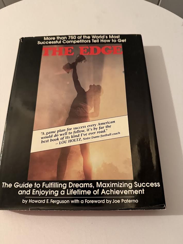 The Edge The Guide to Fulfilling Dreams, Maximizing Success and Enjoying a Lifetime of Achievement