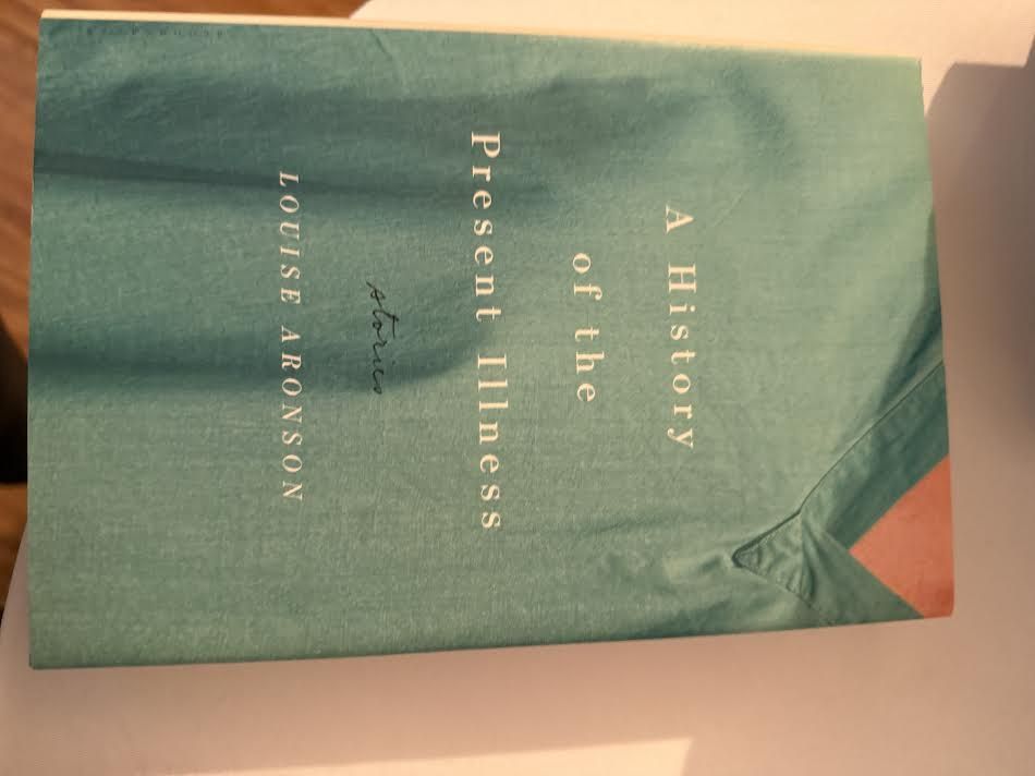 A History of the Present Illness Stories Book By Louise Aronson Signed