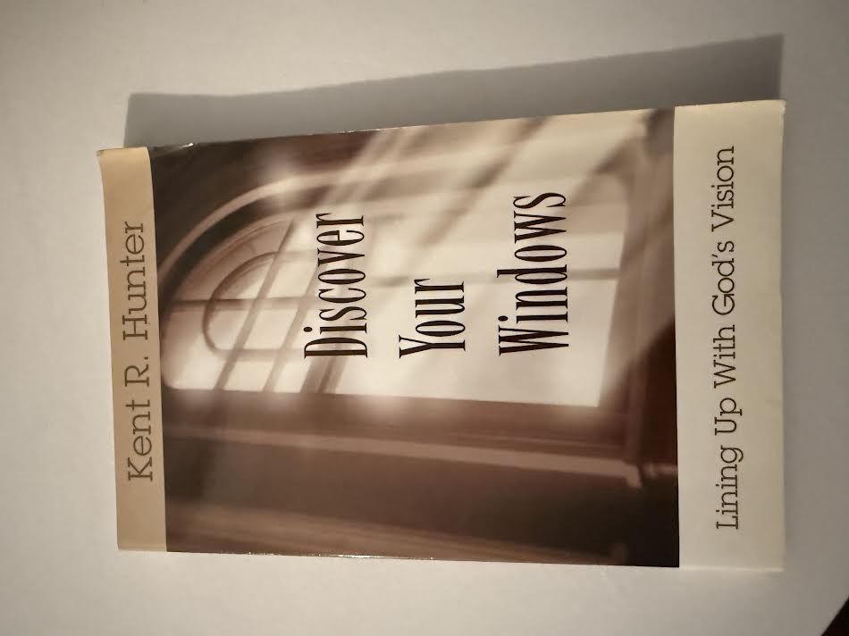 Discover Your Windows Book Lining Up With God&#39;s Vision by Kent R Hunter