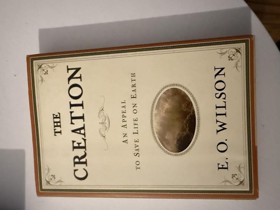 First EditionThe Creation An Appeal to Save Life on Earth Book by E.O. Wilson
