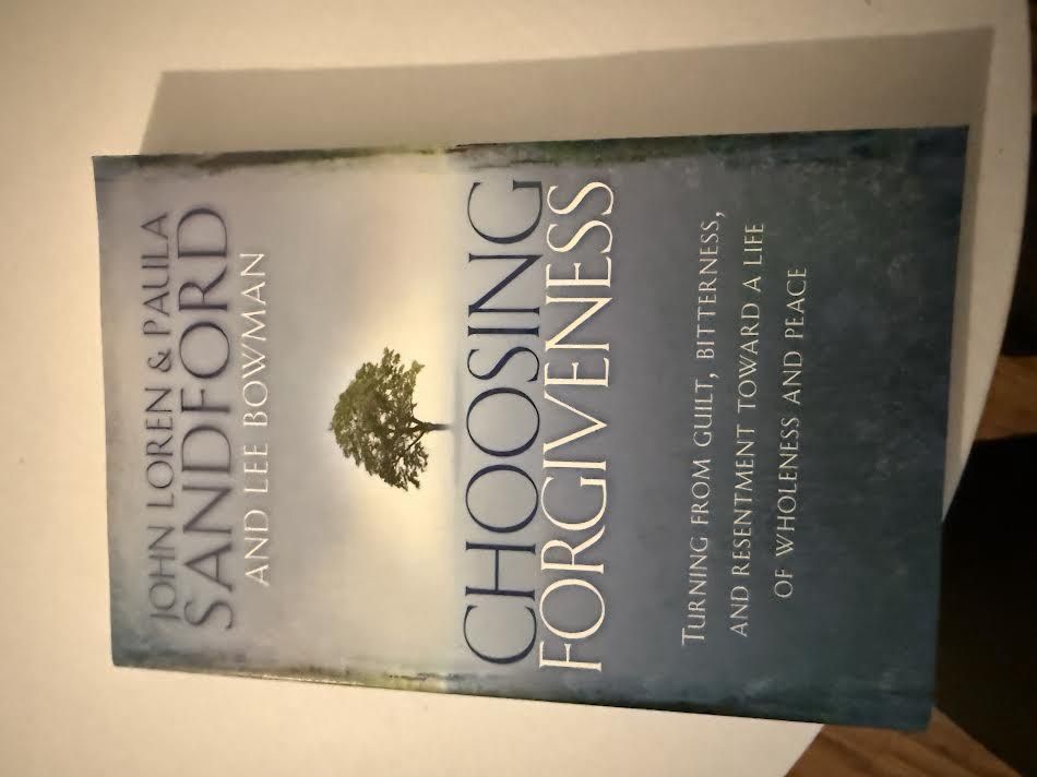 Choosing Forgiveness by John Loren and Paula Sandford and Lee Bowman