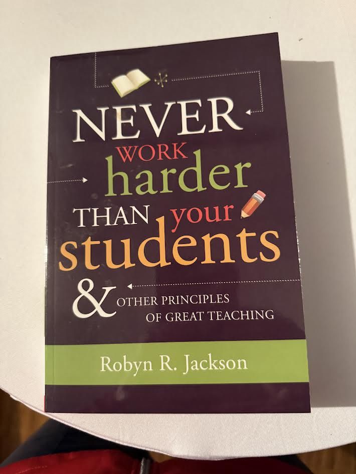 Never Work Harder Than your Students Book
