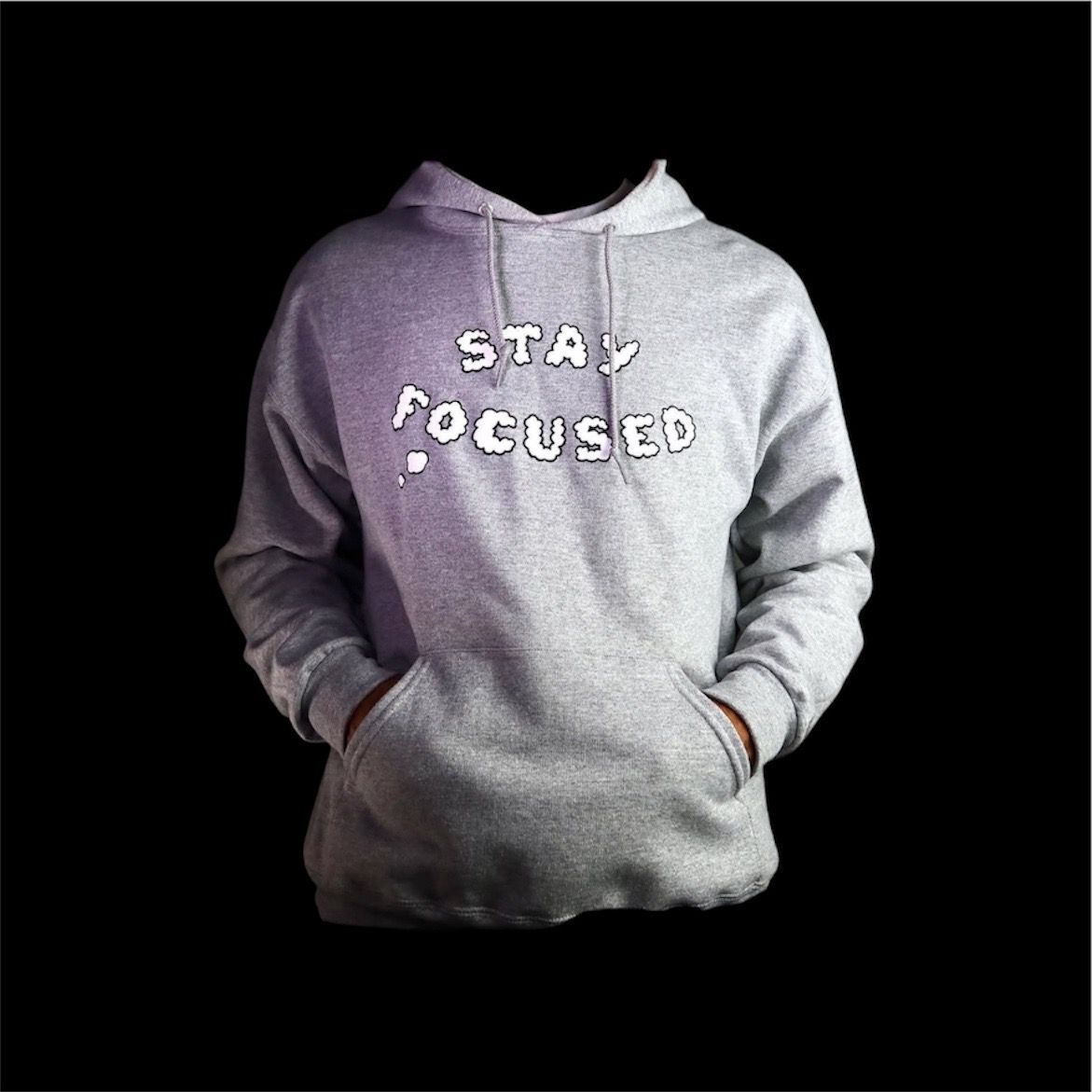 Stay Focused Hoodie