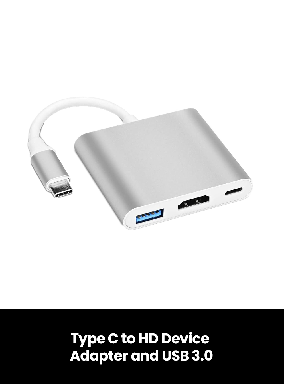 Type C to HD Device Adapter and USB 3.0