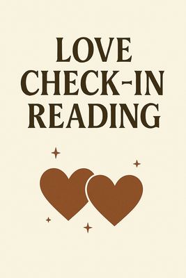 Love Check-In Reading Love Check-In Reading