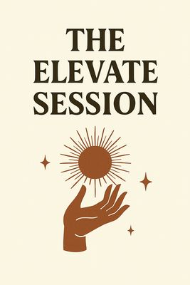 The Elevate Session - 1.5 Hours The Elevate Session - 1.5 Hours