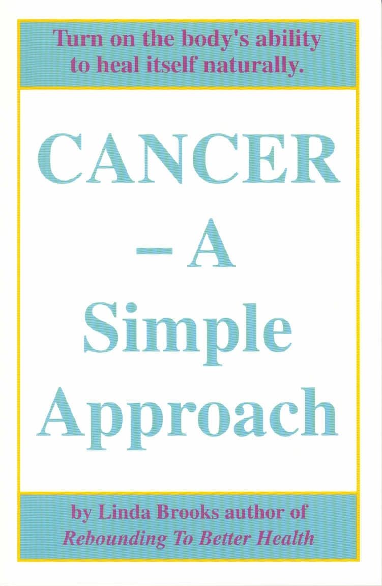 Cancer-A Simple Approach Book by Linda Brooks