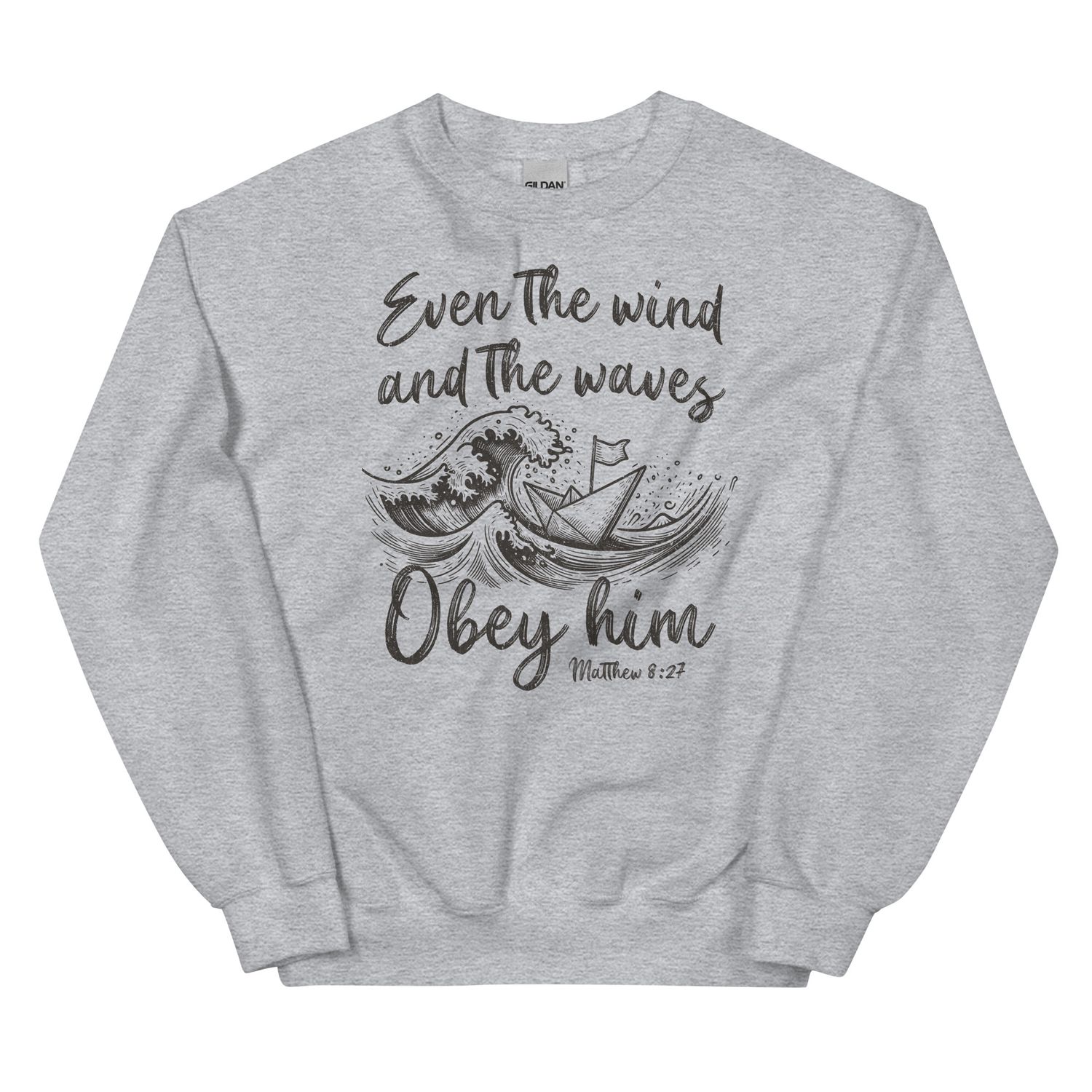 Matthew 8:27 Sweatshirt