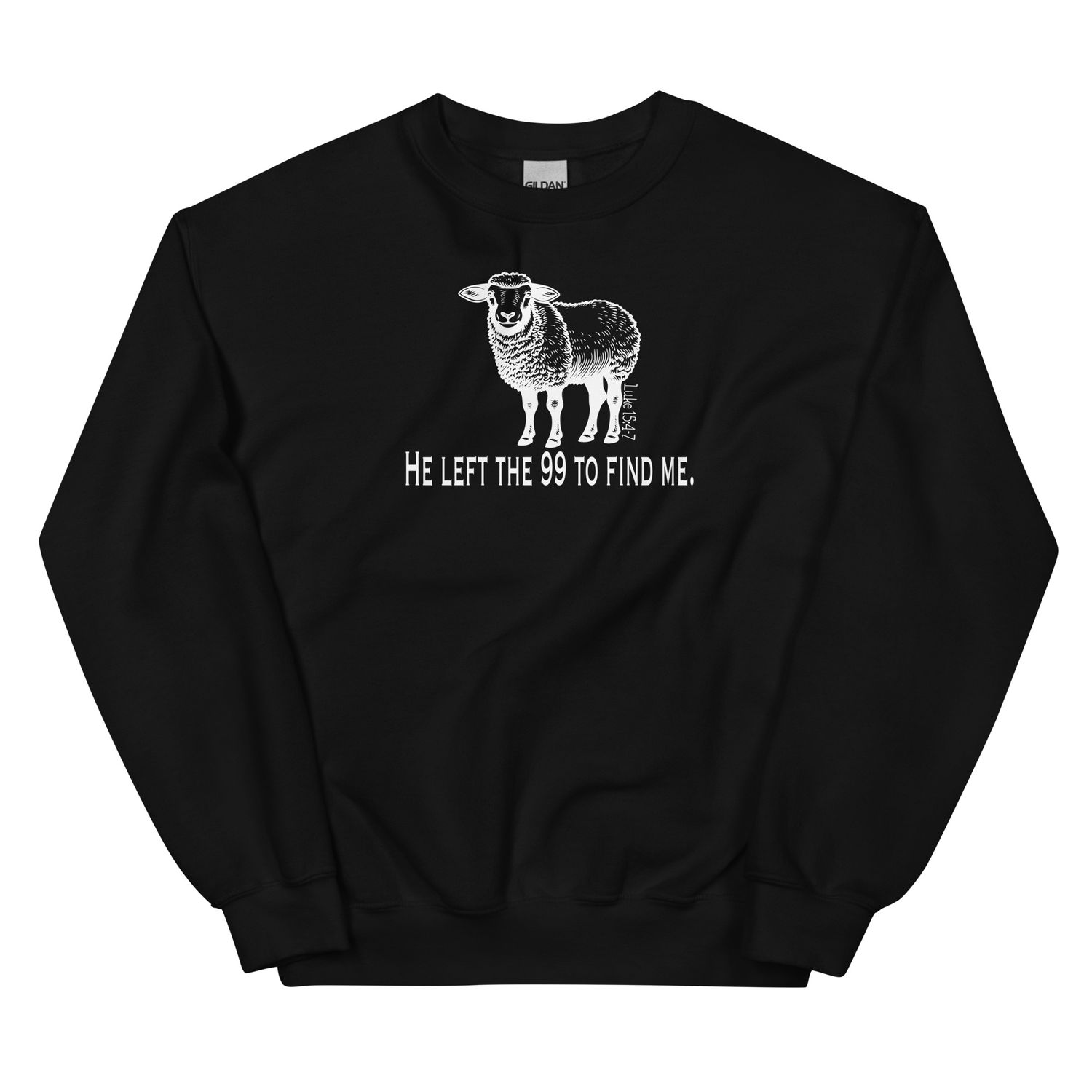 He Left the 99 to Find Me Sweatshirt