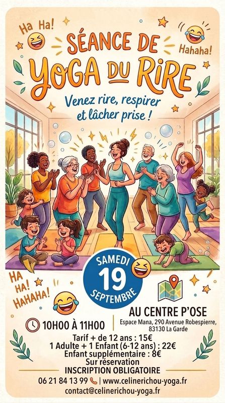 Séance de yoga du rire du Samedi 19 septembre de 10H00 à 11H00 au Centre P'Ose à La Garde TARIF ENFANT SUPPLEMENTAIRE de 6 à 12 ans Séance de yoga du rire du Samedi 19 septembre de 10H00 à 11H00 au Centre P'Ose à La Garde TARIF ENFANT SUPPLEMENTAIRE de 6 à 12 ans