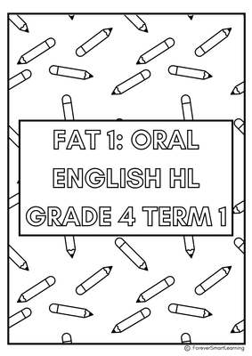 GRADE 4 ENGLISH HL FAT 1: ORAL