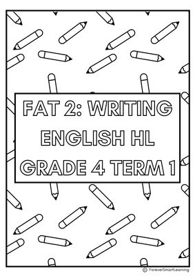 GRADE 4 ENGLISH HL FAT 2: WRITING