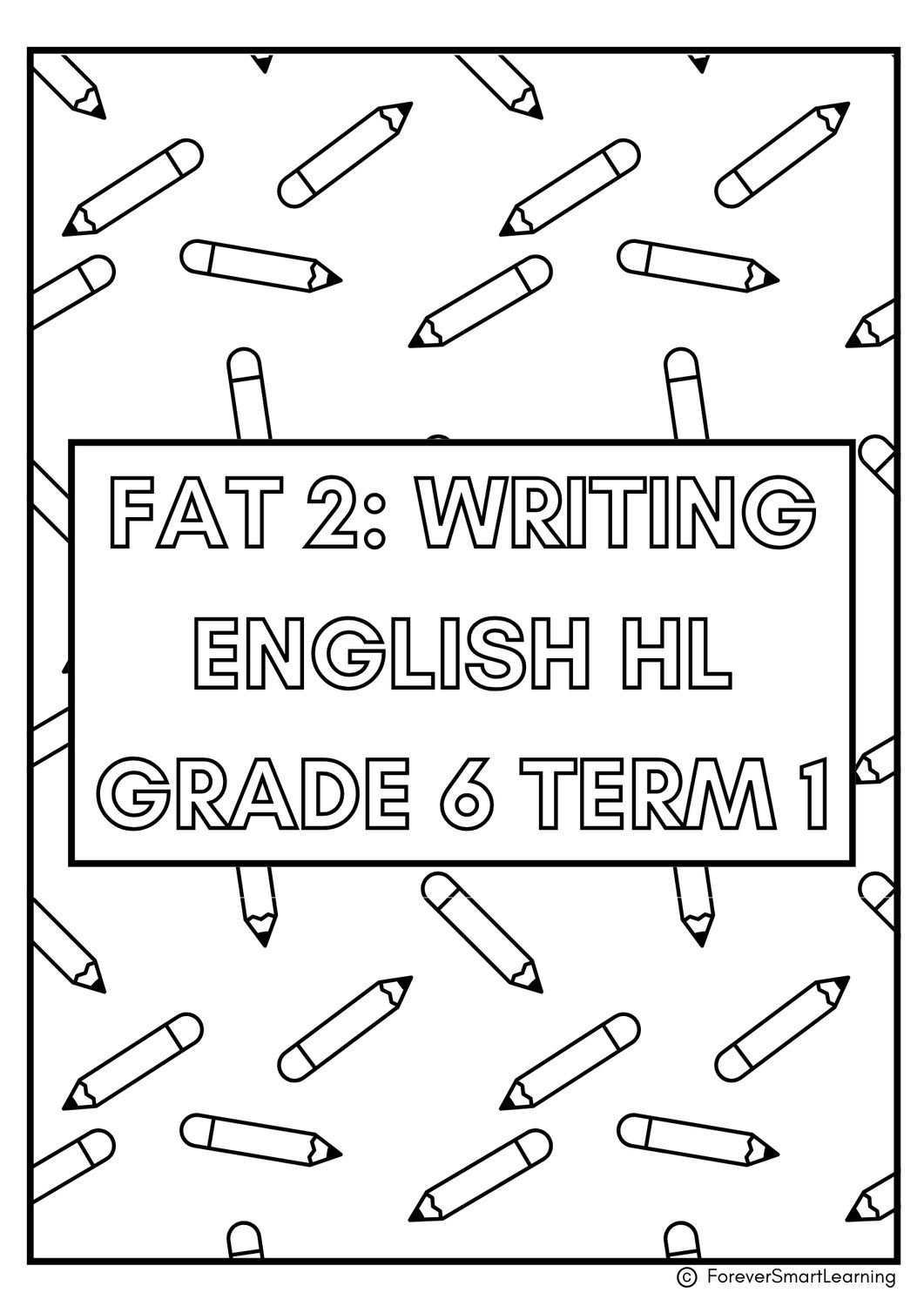 GRADE 6 ENGLISH HL FAT 2: WRITING