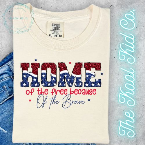 Home Of The Free Because Of The Brave