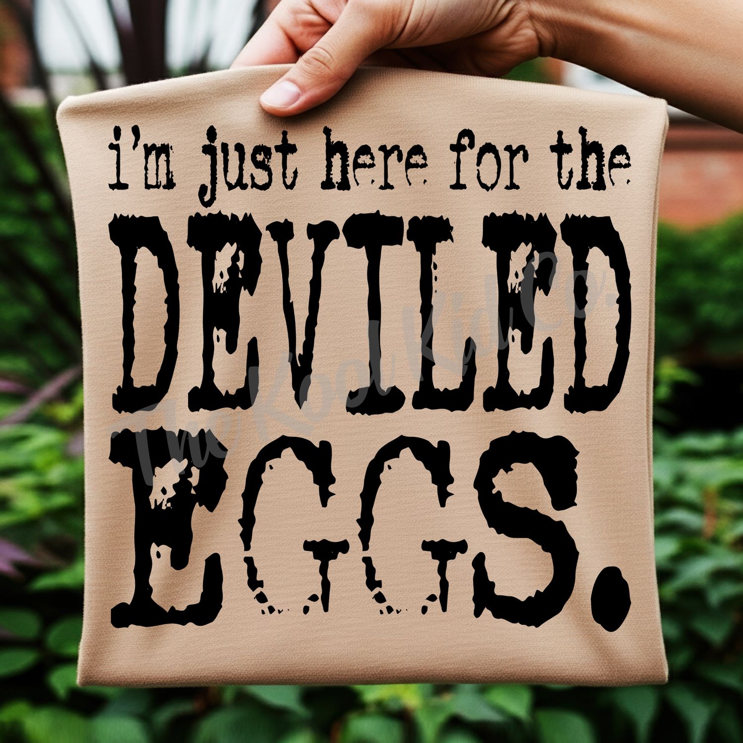 I&#39;M JUST HERE FOR THE DEVILED EGGS