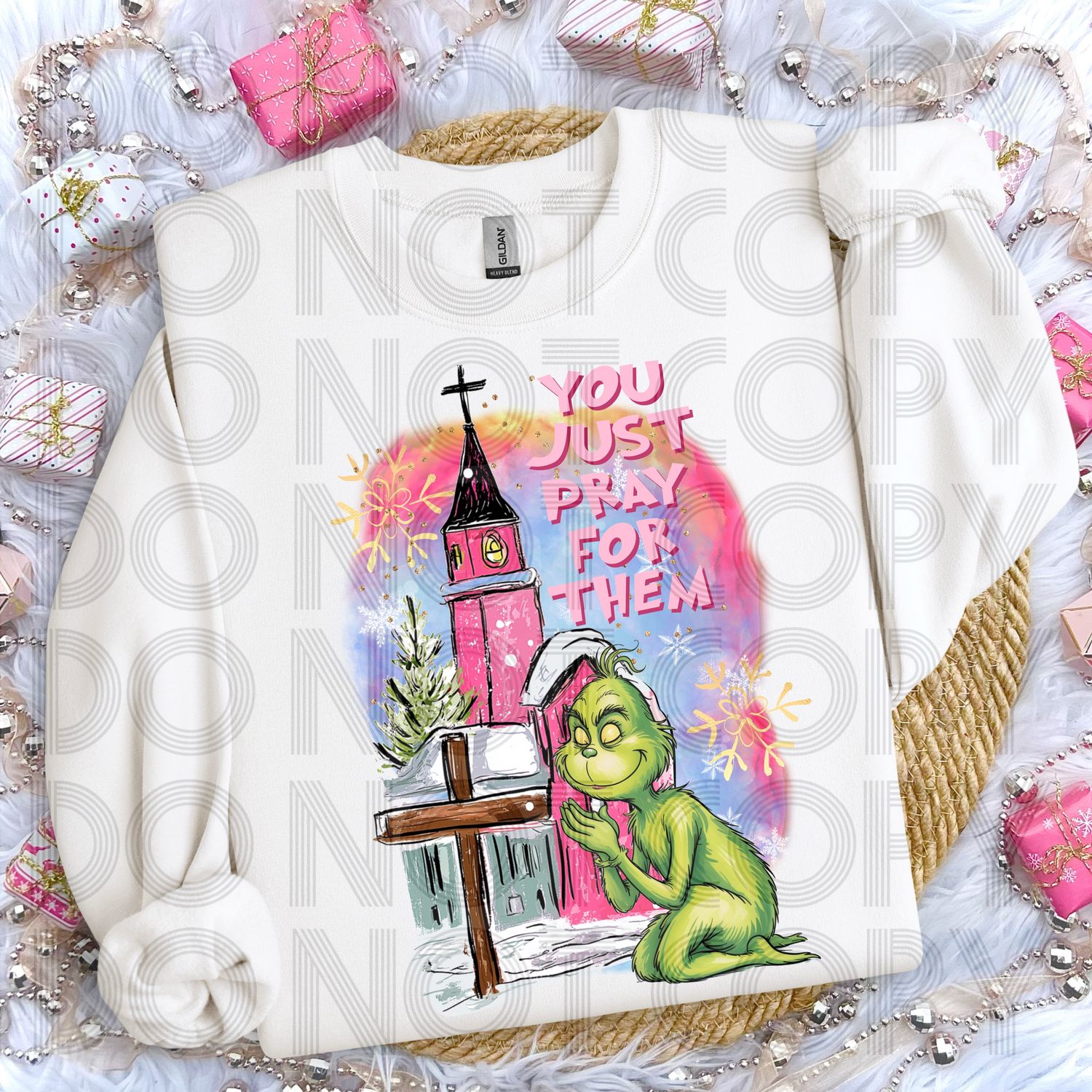 YOU JUST PRAY FOR THEM GRINCH