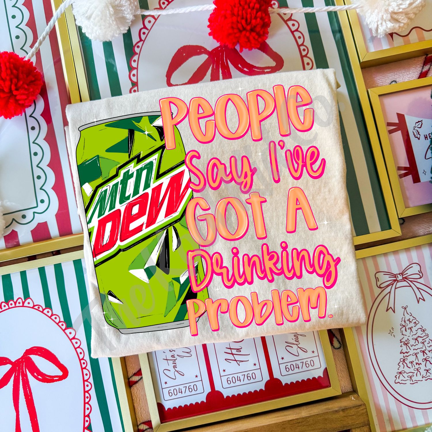 PEOPLE SAY I'VE GOT A DRINKING PROBLEM MT.DEW