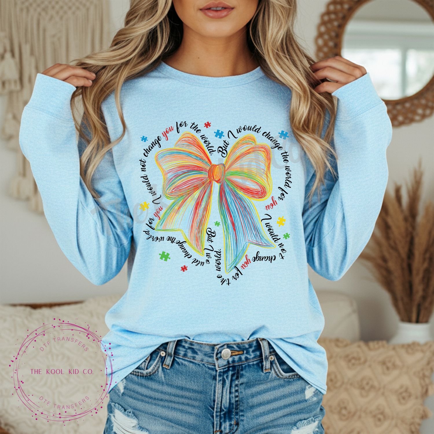 I WOULD NOT CHANGE YOU FOR THE WORLD BUT I WOULD CHANGE THE WORLD FOR YOU