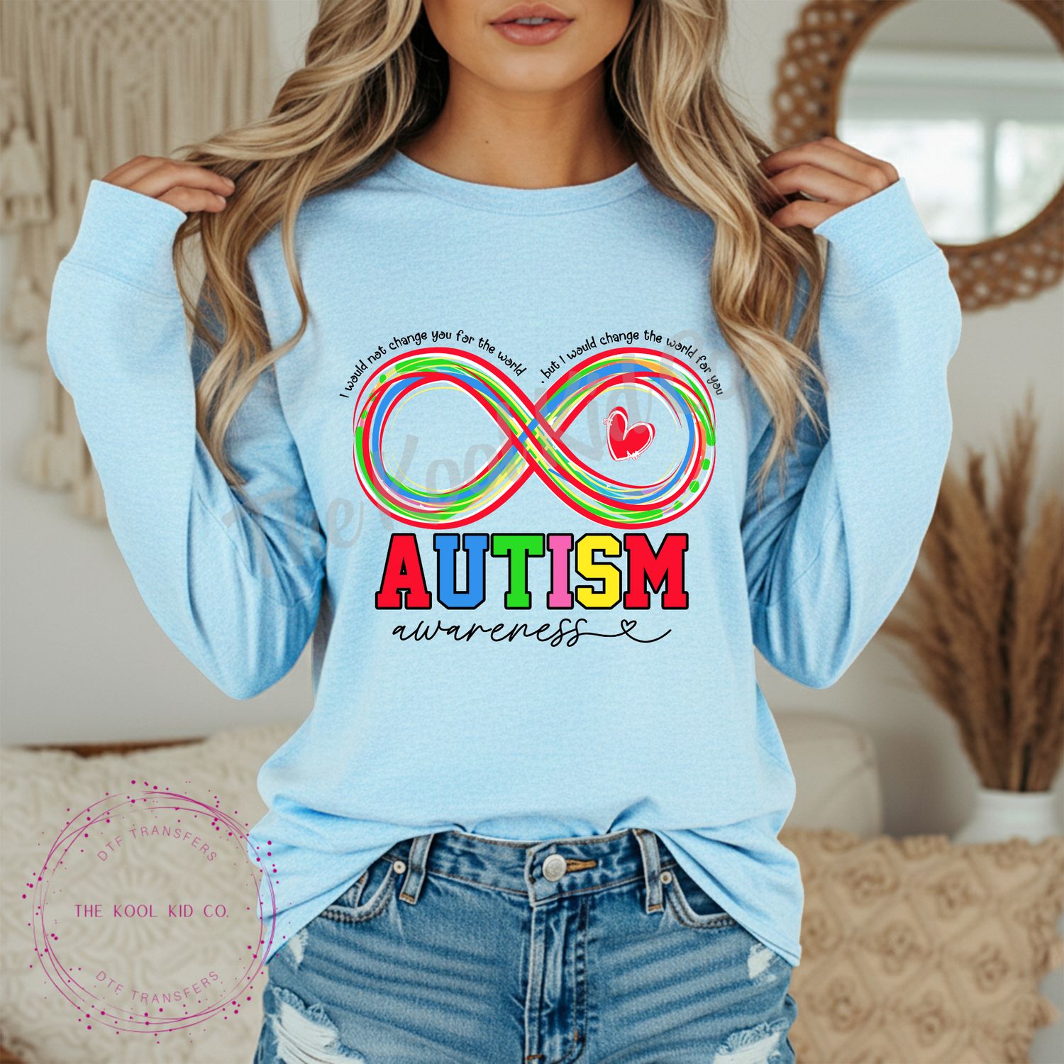 I WOULD NOT CHANGE YOU FOR THE WORLD BUT I WOULD CHANGE THE WORLD FOR YOU INFINITY