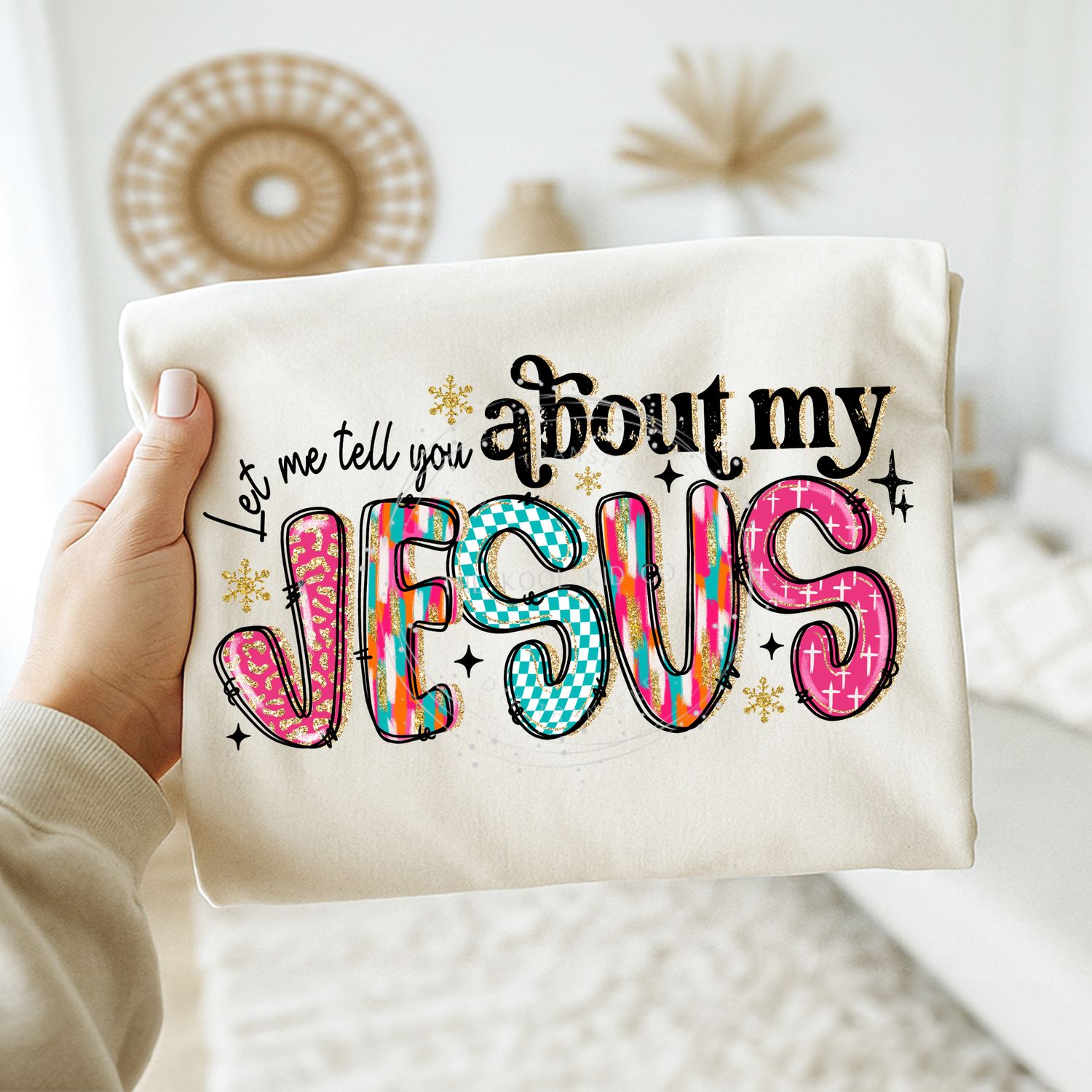 Let Me Tell You About My Jesus