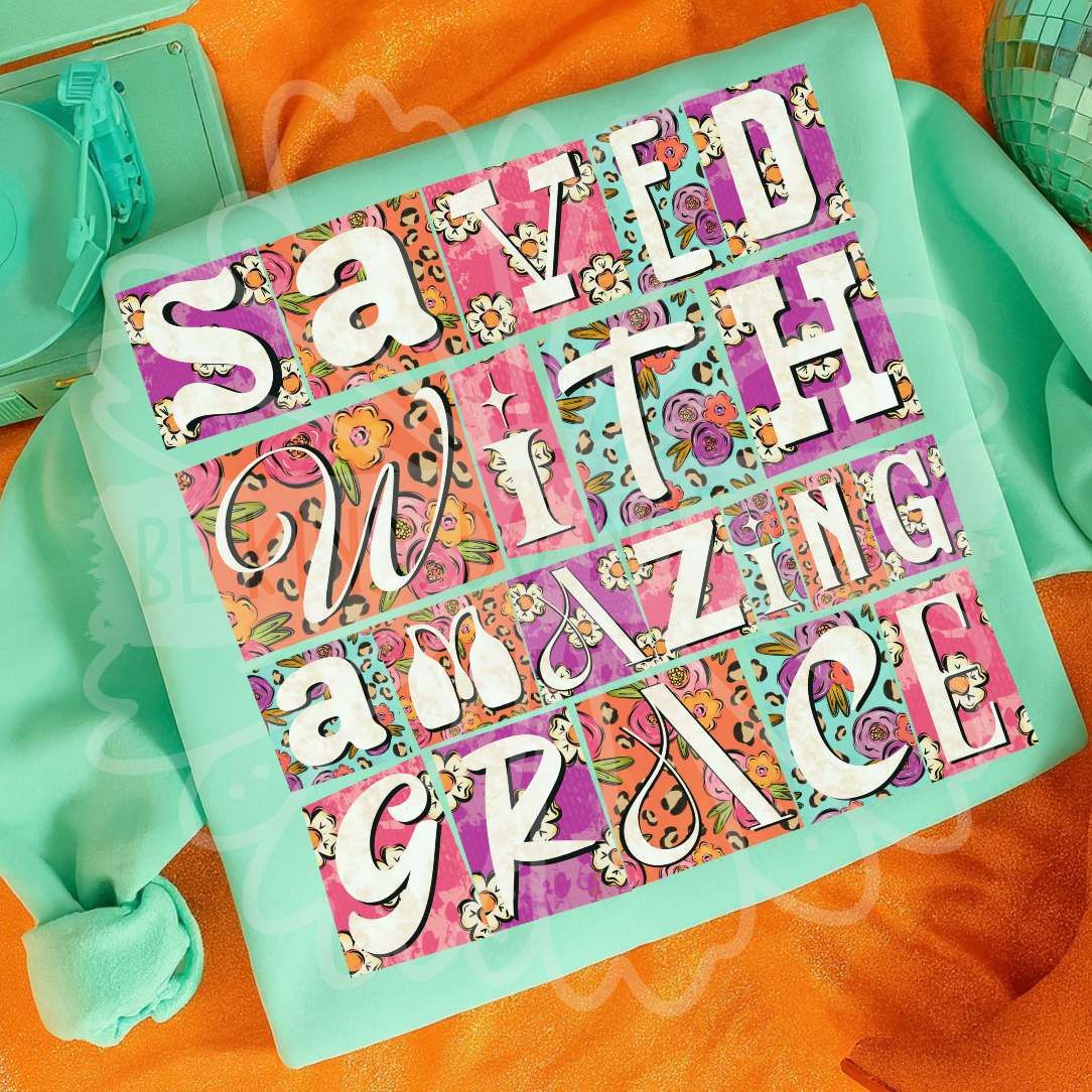 Saved With Amazing Grace