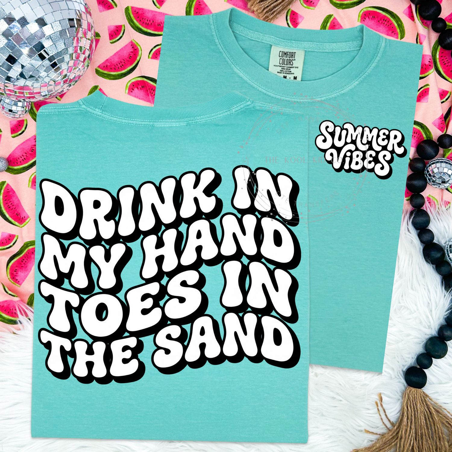 Summer Vibes Drink In My Hand Toes In the Sand