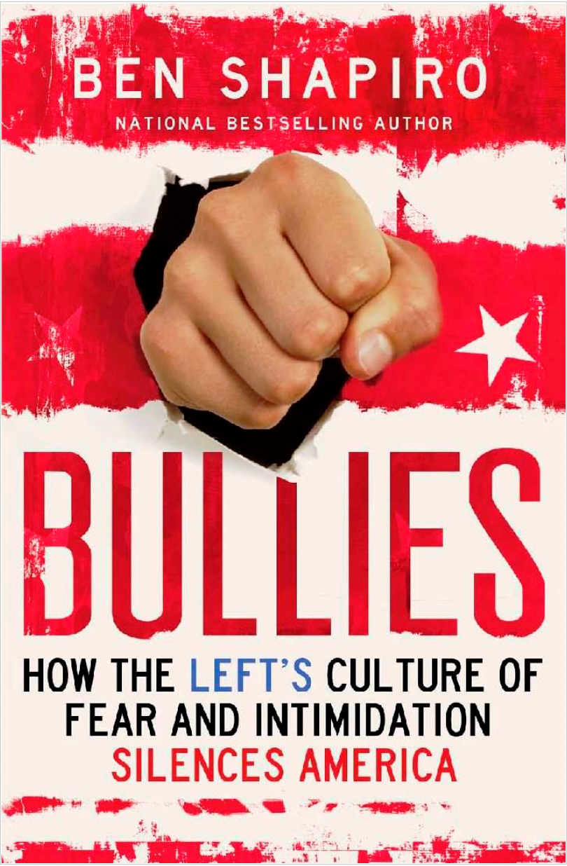 BULLIES  How the Left&#39;s Culture of Fear and Intimidation Silences Americans