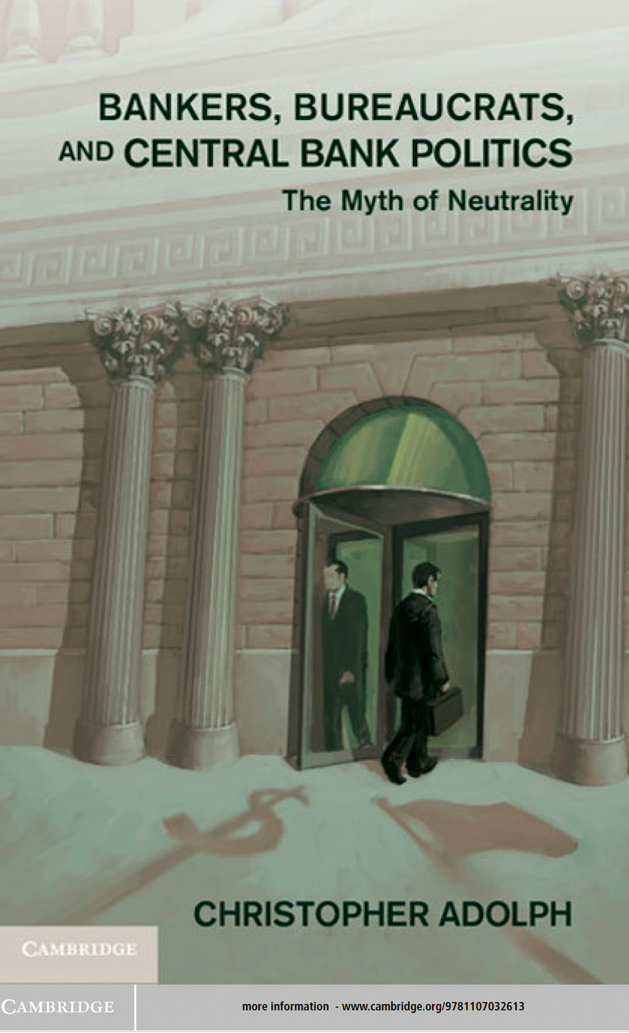 Bankers, Bureaucrats, and Central Bank Politics: The Myth of Neutrality