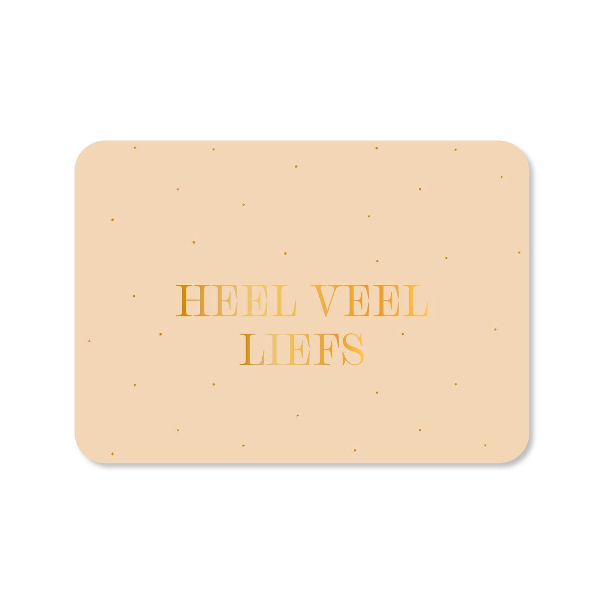 Kaart Heel veel liefs (met goudfolie)