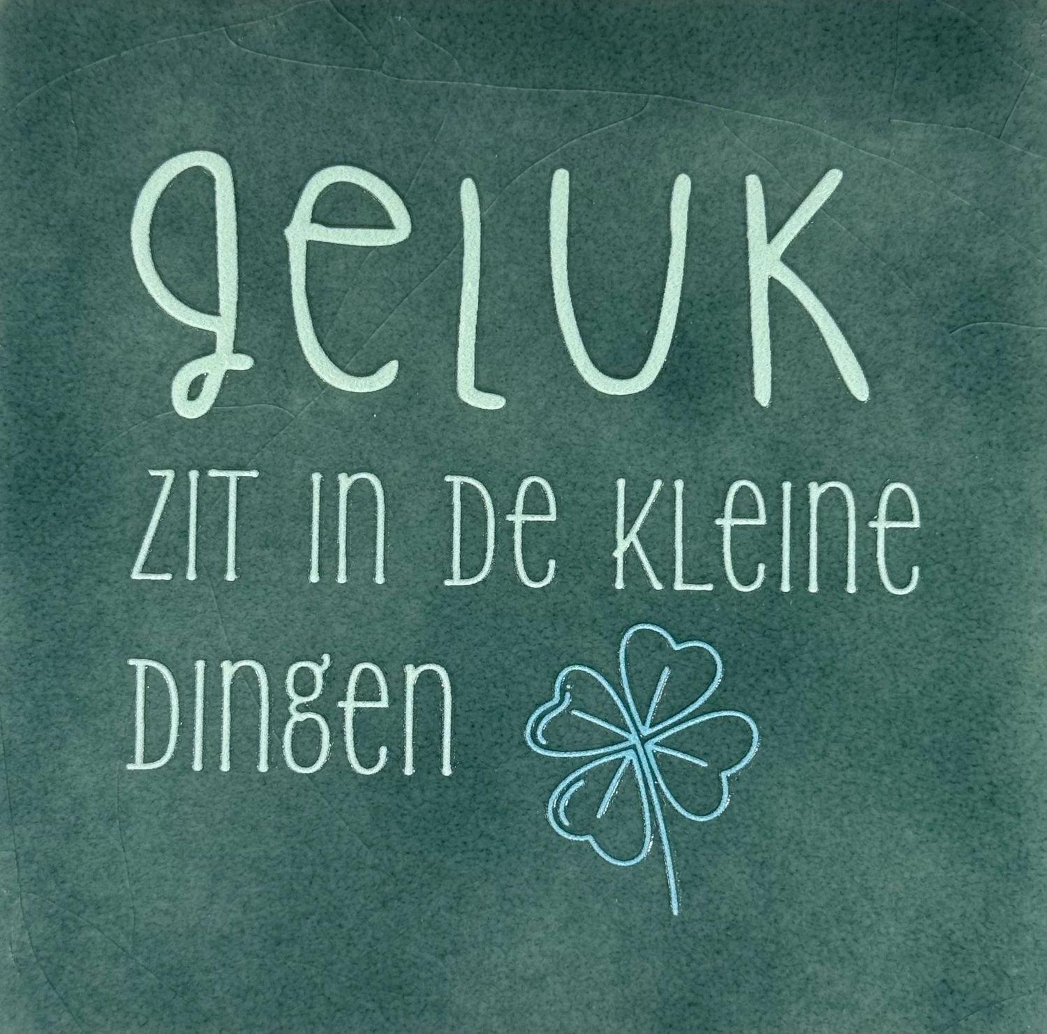 Tegel - &#39;geluk zit in de kleine dingen&#39; zeegroen/lichtgroen