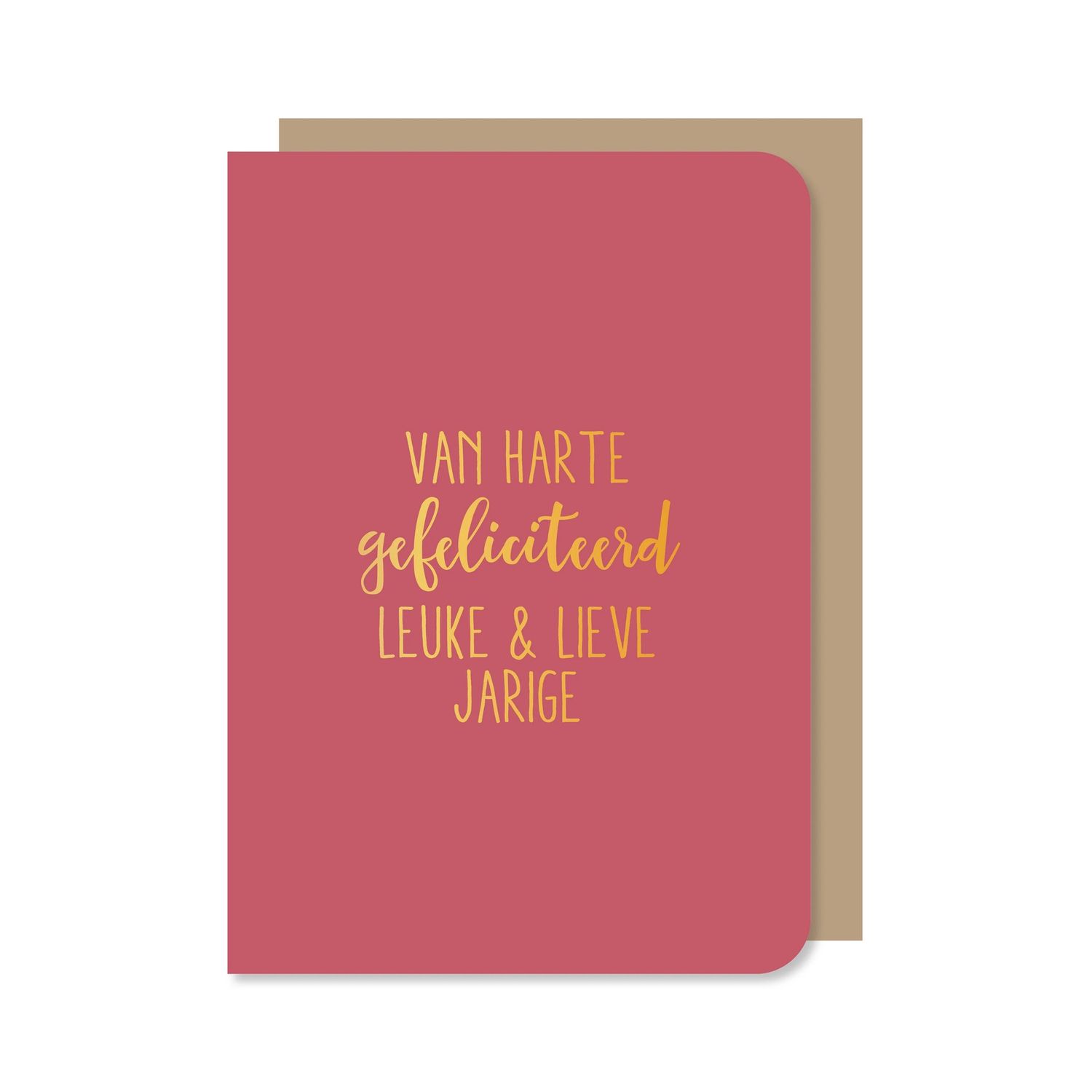 Dubbele kaart met envelop | Van harte gefeliciteerd leuke&amp;lieve jarige - met goudfolie