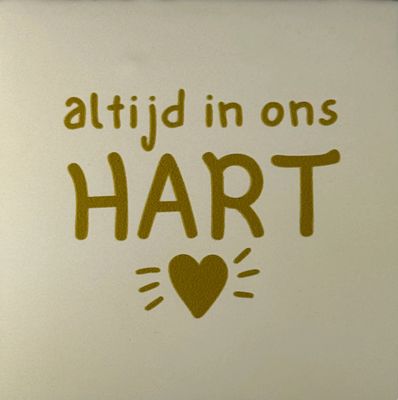 Tegel -  Altijd in ons hart - creme/goud