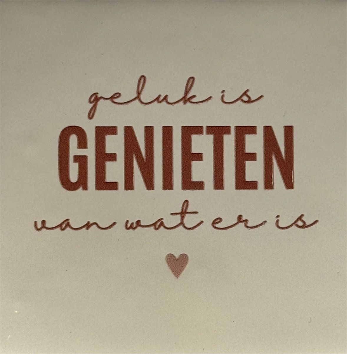Tegel - 'geluk is genieten…' - creme/taupe(nude roze)