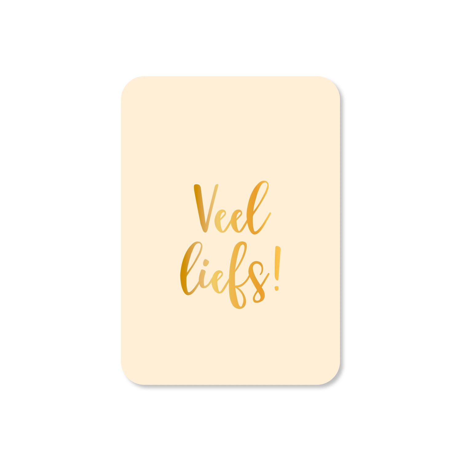 Minikaart Veel liefs! (met goudfolie)