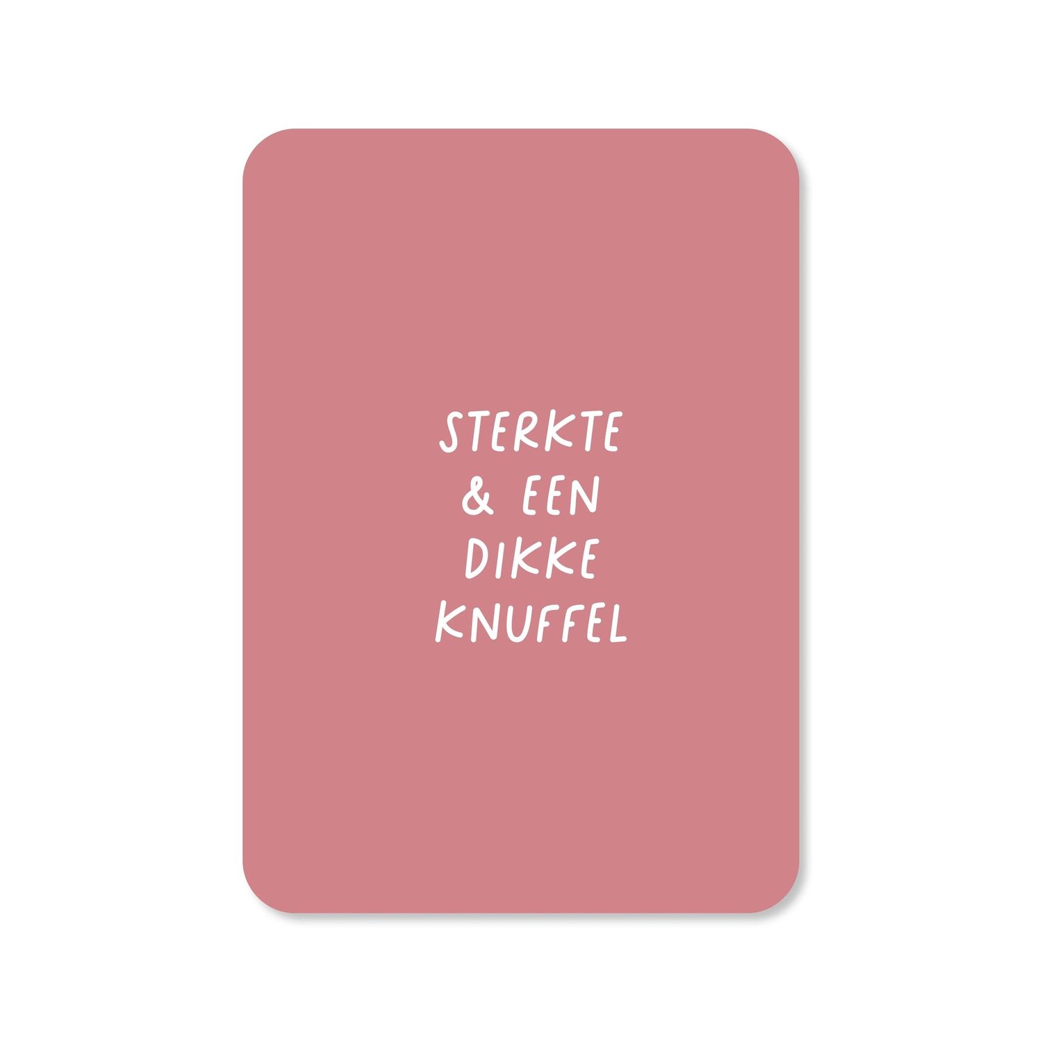 Kaart Sterkte &amp; een dikke knuffel