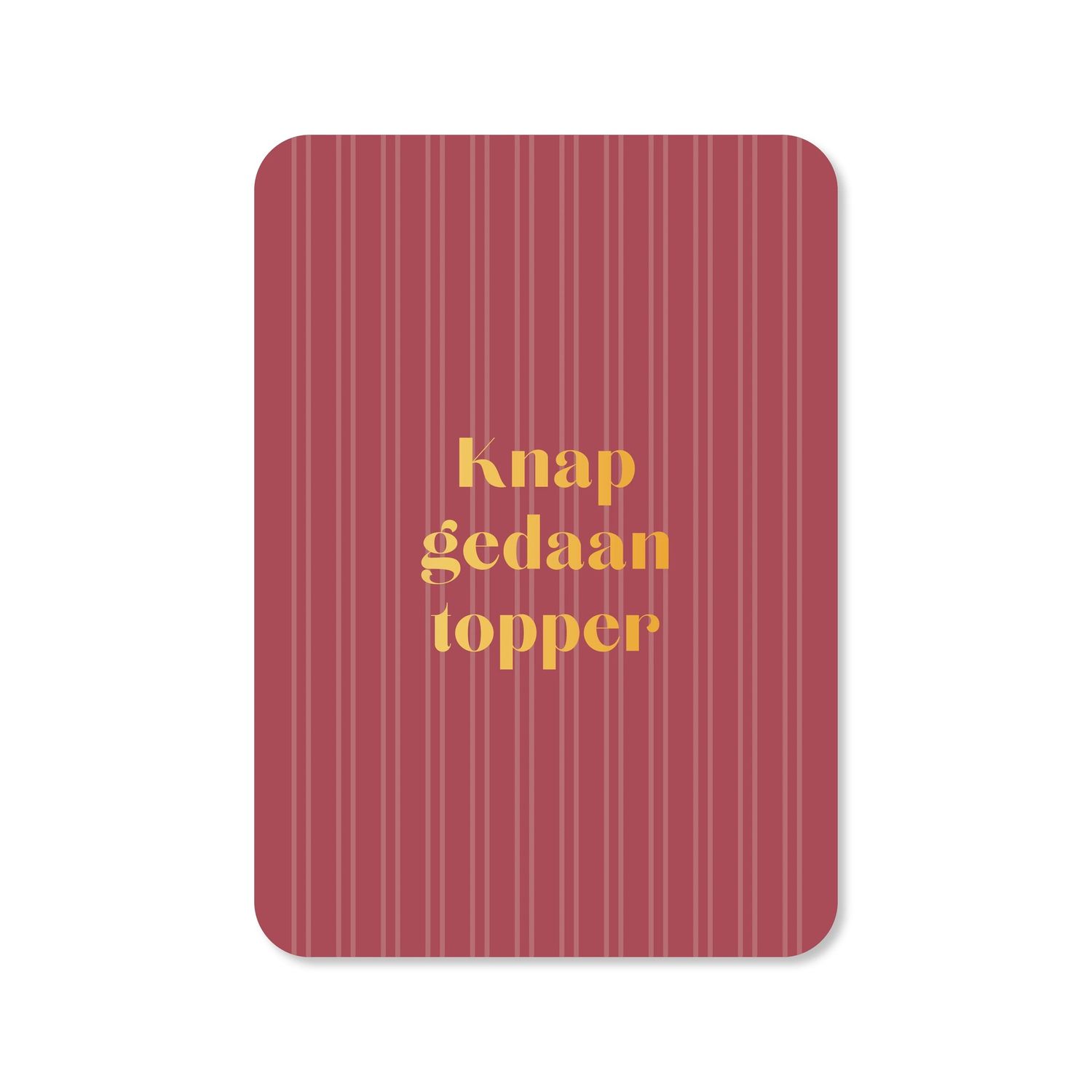 Kaart Knap gedaan topper! (met goudfolie)