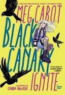 Black Canary Ignite