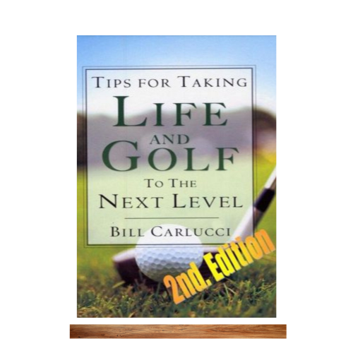 TIPS FOR TAKING LIFE AND GOLF TO THE NEXT LEVEL