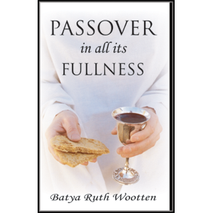 Passover in All Its Fullness