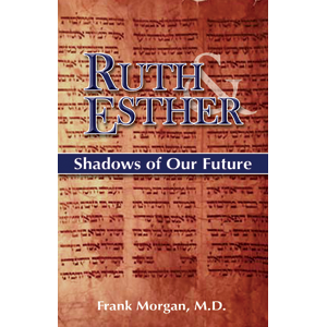 Ruth and Esther: Shadows of Our Future