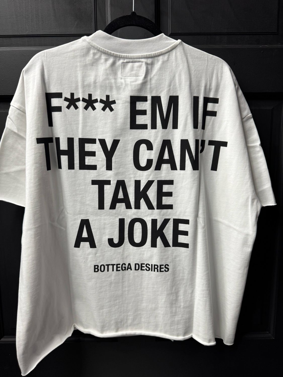 Bottega Desires ‘ Fu*k Em’ Tee