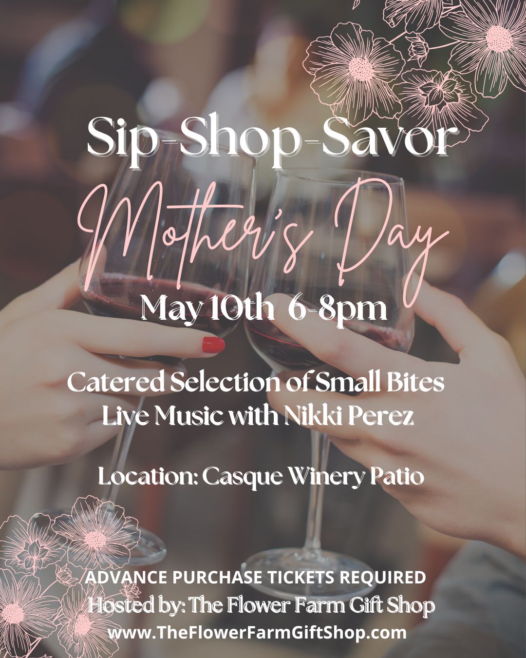 Sip-Shop- Savor at The Flower Farm May 10th  6pm-8pm