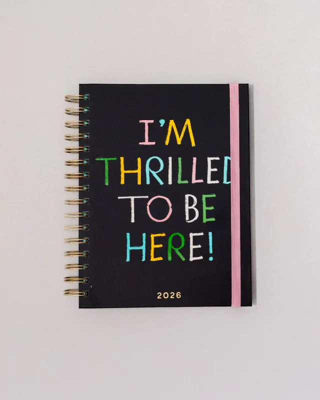 Thrilled To Be Here 2026 Planner