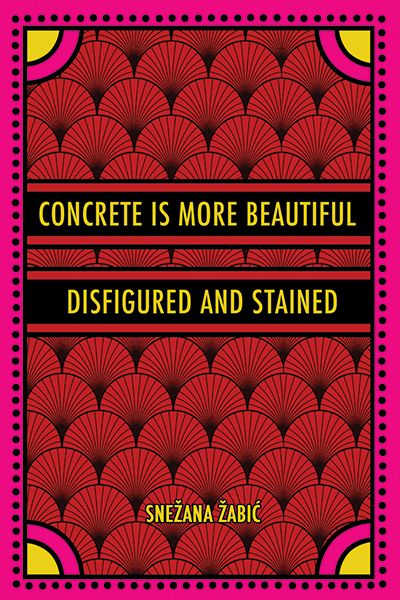 Concrete Is More Beautiful Disfigured and Stained