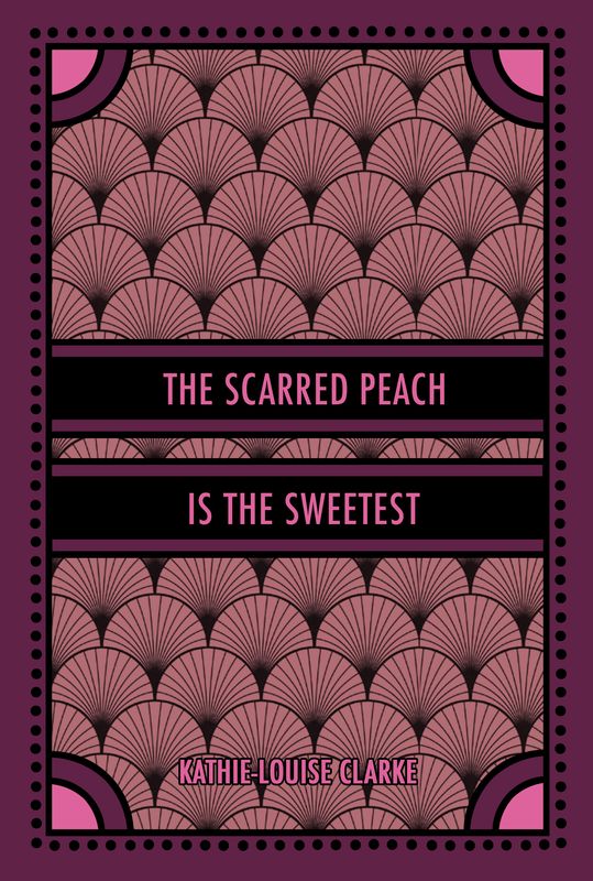 The Scarred Peach Is the Sweetest