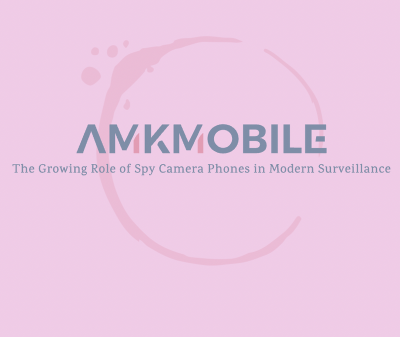 The Growing Role of Spy Camera Phones in Modern Surveillance