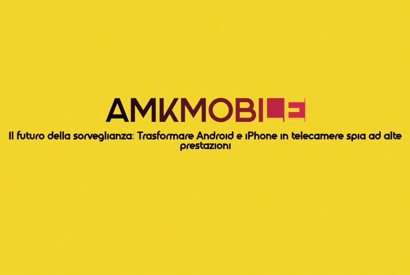 Il futuro della sorveglianza: Trasformare Android e iPhone in telecamere spia ad alte prestazioni
