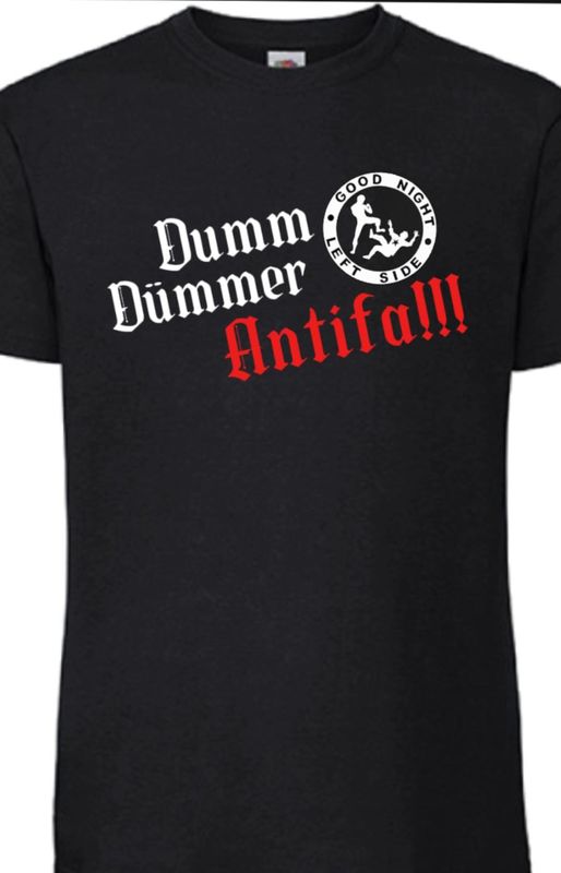 Dumm Dümmer Antifa Shirt