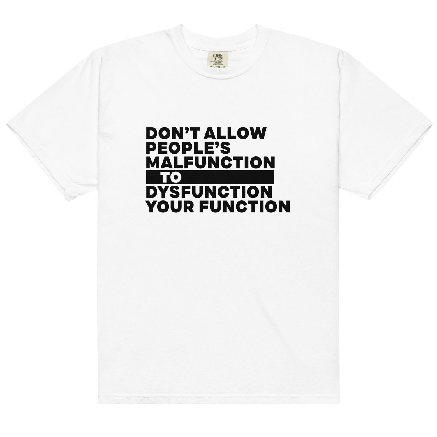 Don't Malfunction T-shirt